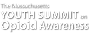 Massachusetts Youth Summit on Opioid Awareness